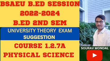 B.ED 2ND SEM PHYSICAL SCIENCE METHOD SUGGESTION || B.ED SESSION 2022-2024  COURSE 1.2.7A