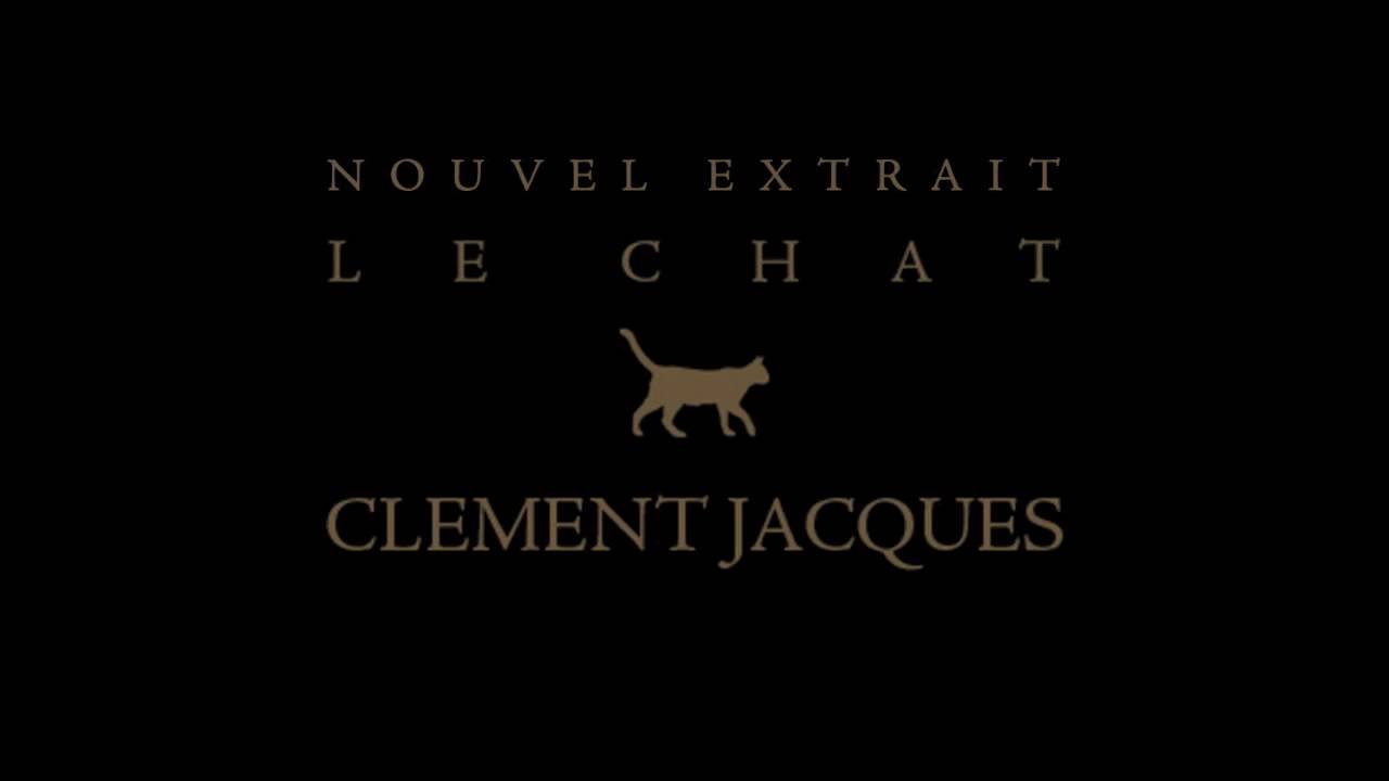 Watch Clement Jacques - Le Chat on YouTube Watch Clement Jacques - Le Chat on YouTube