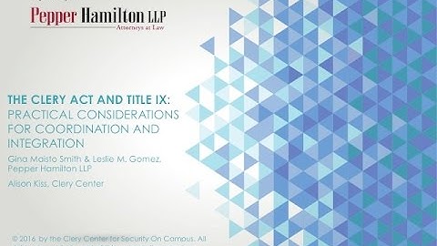 The Clery Act & Title IX: Practical Considerations for Coordination and Integration