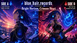 [SIDE A / SIDE B] Bright Horizon, Crimson Heart | Epic Anime Rock Anthem 🔥