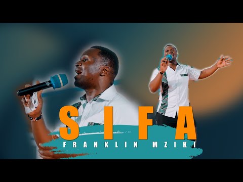 SIFA BY FRANKLIN MZIKI Official Music Video