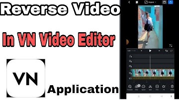 How to Reverse Video In VN Video Editor app | VN App m video reverse kaise kare