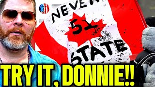 "NOT YOUR 51ST STATE" — Trump’s Delusional Threat BACKFIRES In Canada