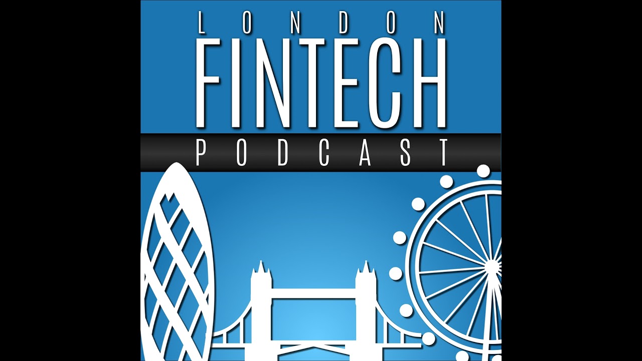 LFP054 – Special Episode! Do we need Fintech 2.0? What are Brexit’s impacts? with Giles Andrews Z...