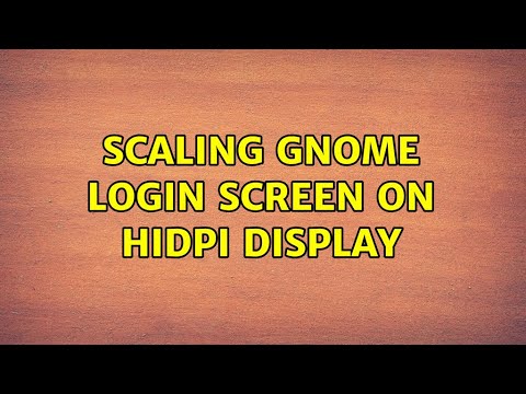 Ubuntu: Scaling Gnome login screen on HiDPI display