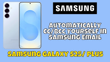 Automatically Cc/Bcc Yourself In Samsung Email Samsung Galaxy S25 / Plus #tutorial