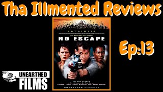 Tha ILLMented Reviews: Ep. 13 | No Escape (1994) | Unearthed Films