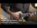 How To Sound Like U2 Using Guitar Pedals | Reverb Potent Pairings
