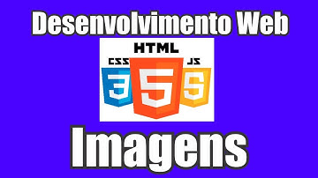 Desenvolvimento Web com HTML 5, CSS 3 e JavaScript - AULA 09 - IMAGENS.