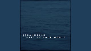 Video thumbnail of "Dreamhouse - Part of Your World"