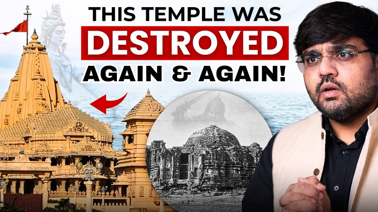 1000 Years of The Somnath Mandir (The History You Will Love!) | Pratik Nayak