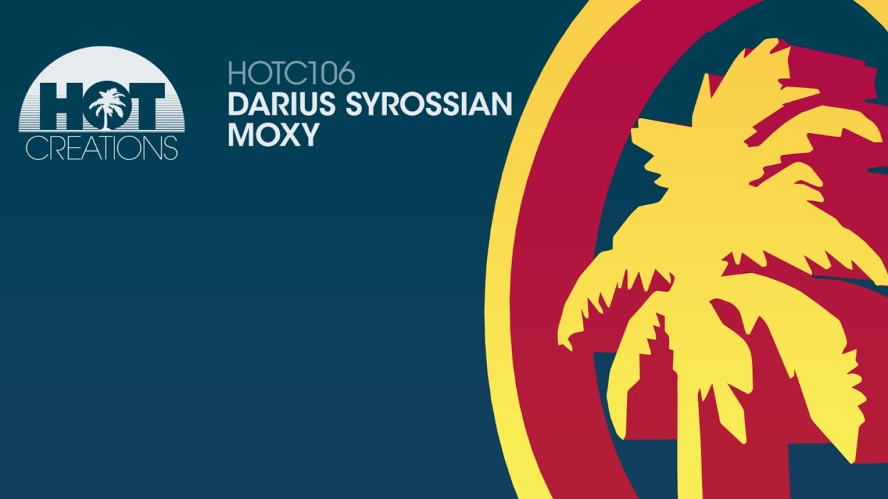 Darius Syrossian - Moxy