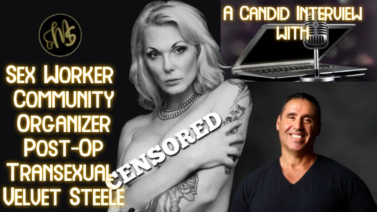 ⁣A Candid Interview With - Sex Worker - Community Organizer - Post Op Transexual Velvet Steele