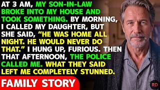 At 3 A.M., My Son-In-Law Broke Into My House And Took Something—Then The Police Called Me