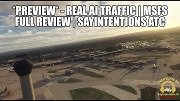 *AWESOME!* - LIVE AI TRAFFIC For MSFS  | First Look SayIntentions Traffic -  Full Flight Review