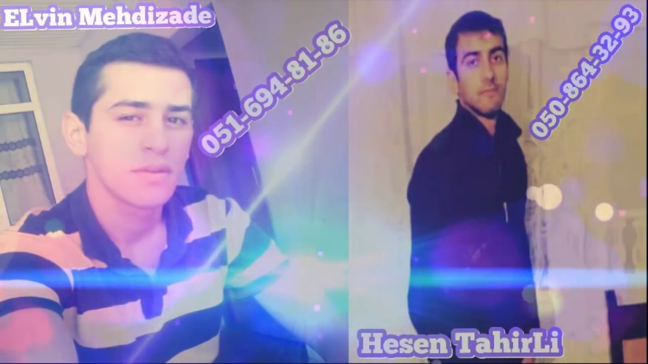 Hesen Tahirli ft Elvin Mehdizade Zarafat Eliyirem 2016