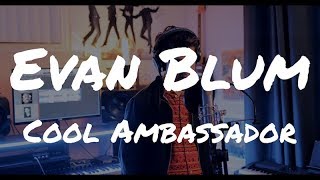 Evan Blum - Cool Ambassador [Official Audio]