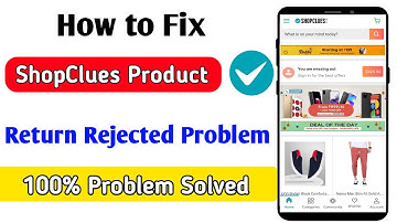 shopclues return rejected | shopclues product return reject ho jaye to kya kare