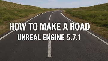 Build Your First Road in Unreal Engine 5 (UE5.7.1) Step by Step!