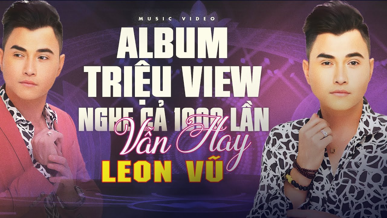 Đỉnh cao những ca khúc làm nên tên tuổi Leon Vũ - Album Bolero Hải Ngoại Hay Nhất 2024