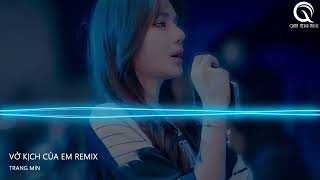 Thật Quá Khó Để Anh Quên Người Khó Để Quên Nụ Cười Remix - Vở Kịch Của Em REMIX Hot Trend Tik Tok