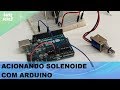 DRIVER PARA ACIONAR SOLENOIDE 1,5A COM ARDUINO