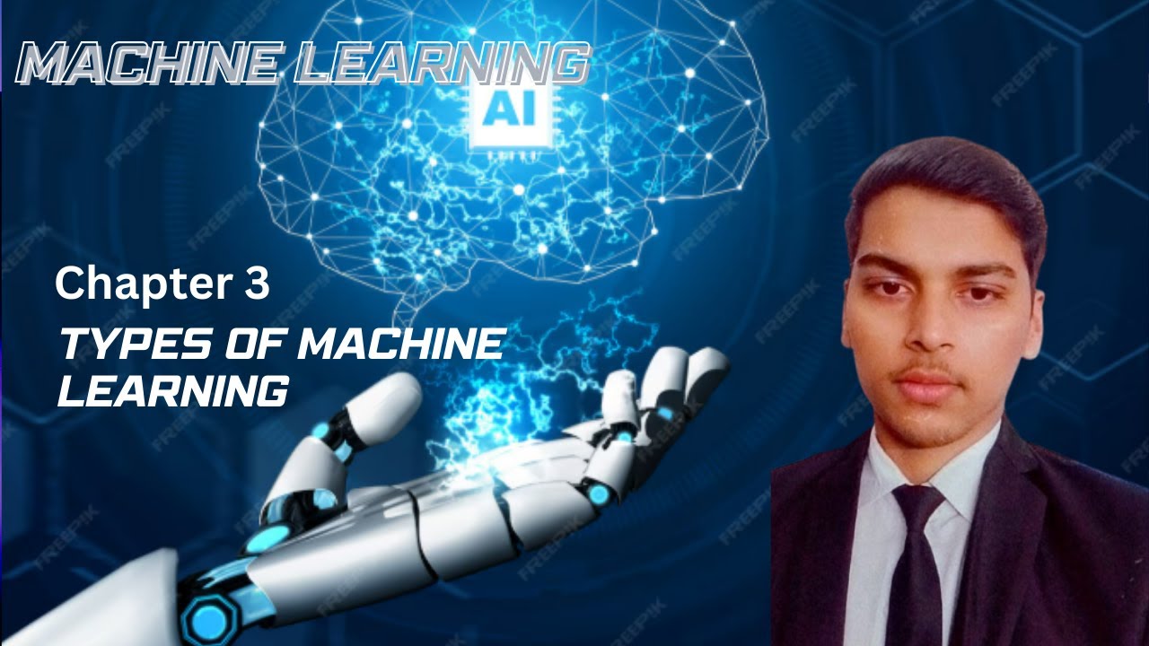 Types Of Machine Learning | Chapter 3 | Machine Learning Series | # ...