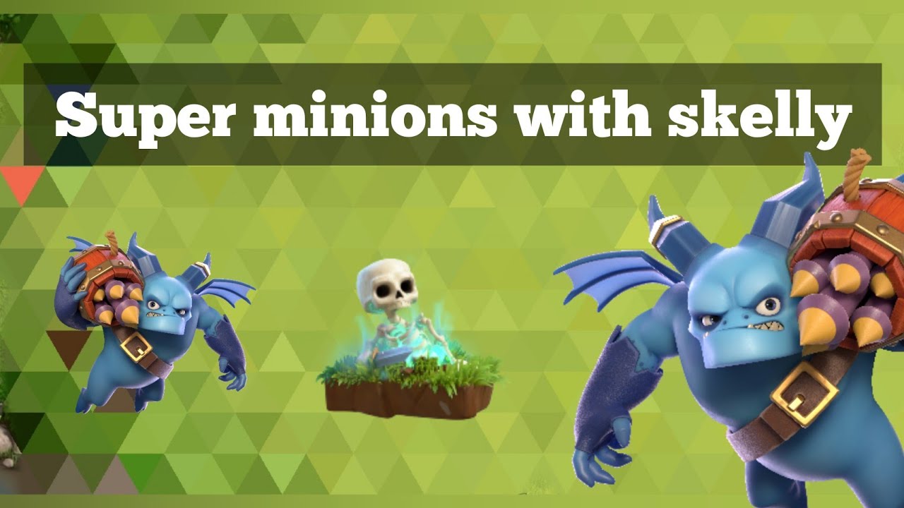 How to use Super Minions with skelly spell : 3 star every Th13/Th14 bases with this strategy