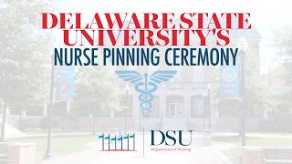 Delaware State University's Nurse Pinning Ceremony