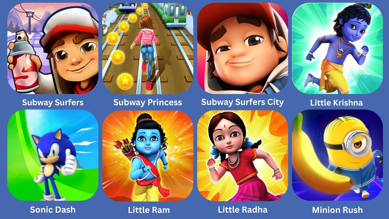 Subway Surfers,Subway Surfers City,Little Krishna,Sonic Dash,Little Ram,Little Radha,Minion Rush