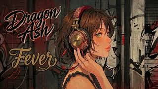 邦楽 Dragon Ash Fever Fever/Dragon Ash - YouTube