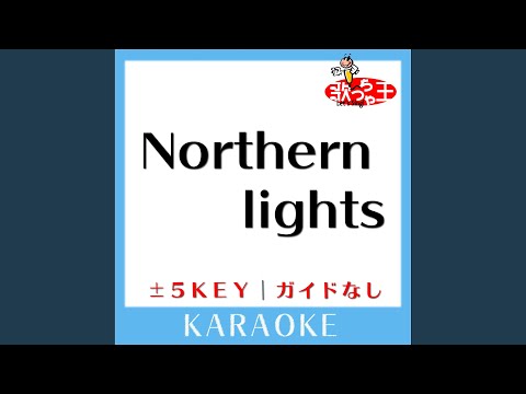 Northern lights+4Key (原曲歌手:林原めぐみ)