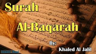 Amazing Recitation of Surah Al-Baqarah by Khaled Al Jalil