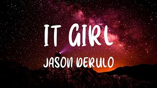 Jason Derulo - It Girl (Lyrics)