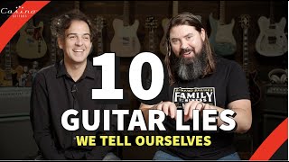 The 10 Guitar Lies We Tell Ourselves