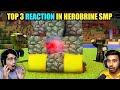 Top 3 reactions in herobrine smp gamerfreeze