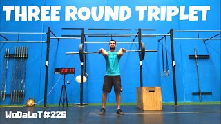 Three round triplet | CrossFit Workout // WoDaLoT#226