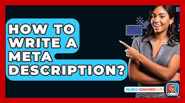 How To Write A Meta Description? - SearchEnginesHub.com