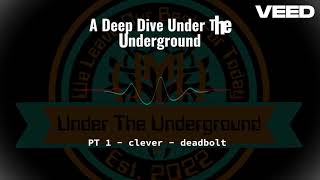Pt 1  Clever  Deadbolt  A Deep Dive Under The Underground  Ai  Review