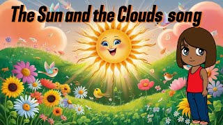 The Sun and the Clouds ☀️☁️ | Fun Kids’ Rhyme About Friendship & Nature’s Magic!