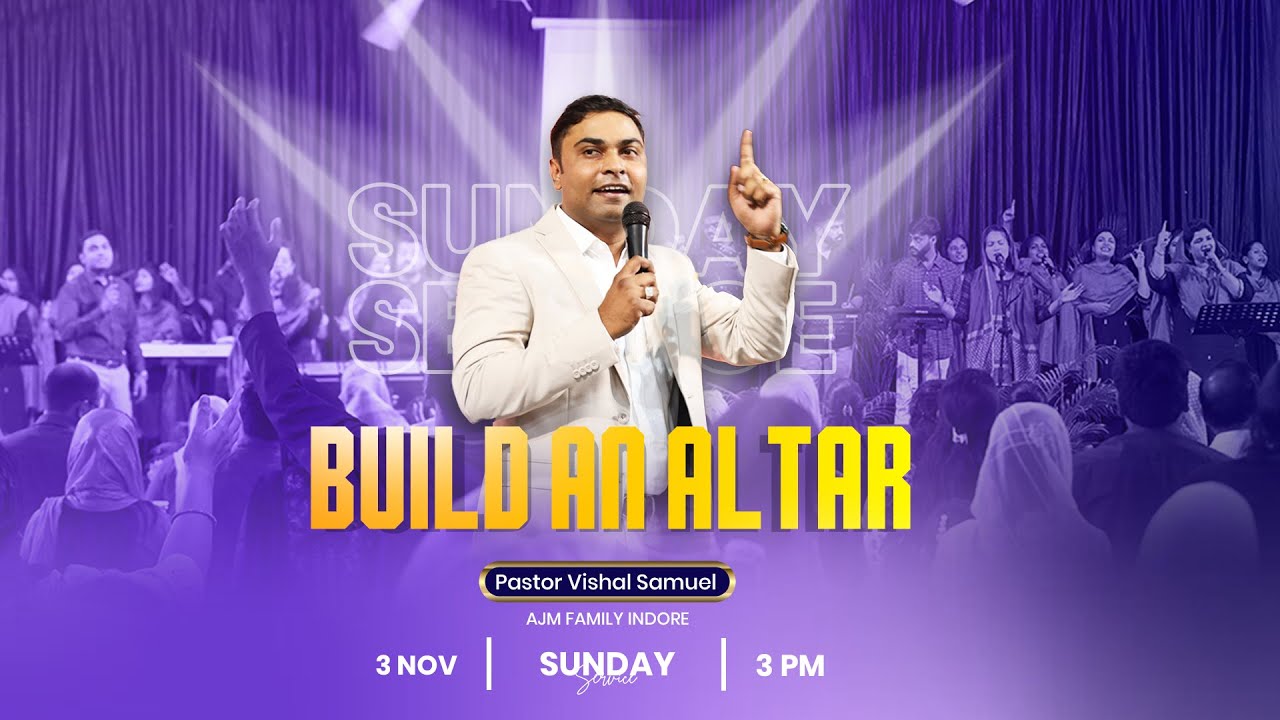 BUILD AN ALTAR | SUNDAY FELLOWSHIP | Pastor Vishal Samuel