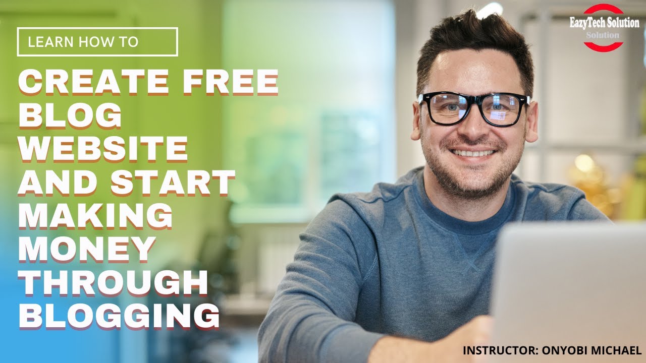 HOW TO CREATE FREE BLOG AND EARN MONEY ONLINE | STEP BY STEP TUTORIAL ...
