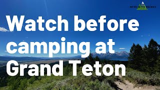 Everywhere to camp in and around Grand Teton and Jackson Hole (& Boon docking)