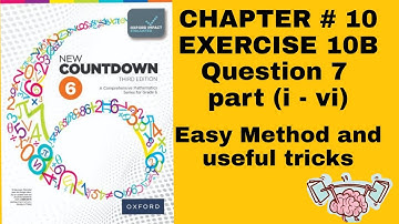 New Countdown Third Edition Class 6 Chapter 10 Exercise 10B Q7 all parts | Fully Explained