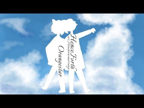 【歌ってみた】Henceforth/Orangestar Cover and arrange By Minidorasm🌱🍀💚