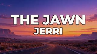 Jerri | The JAWN (Official Lyrics)