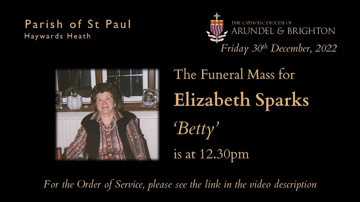 The Funeral Mass for Elizabeth 'Betty' Sparks, 12:...