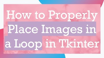 How to Properly Place Images in a Loop in Tkinter