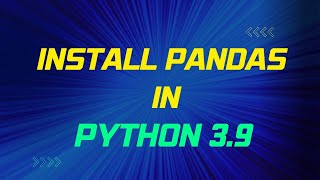 How to install Pandas in Python 3.9 || Install Pandas