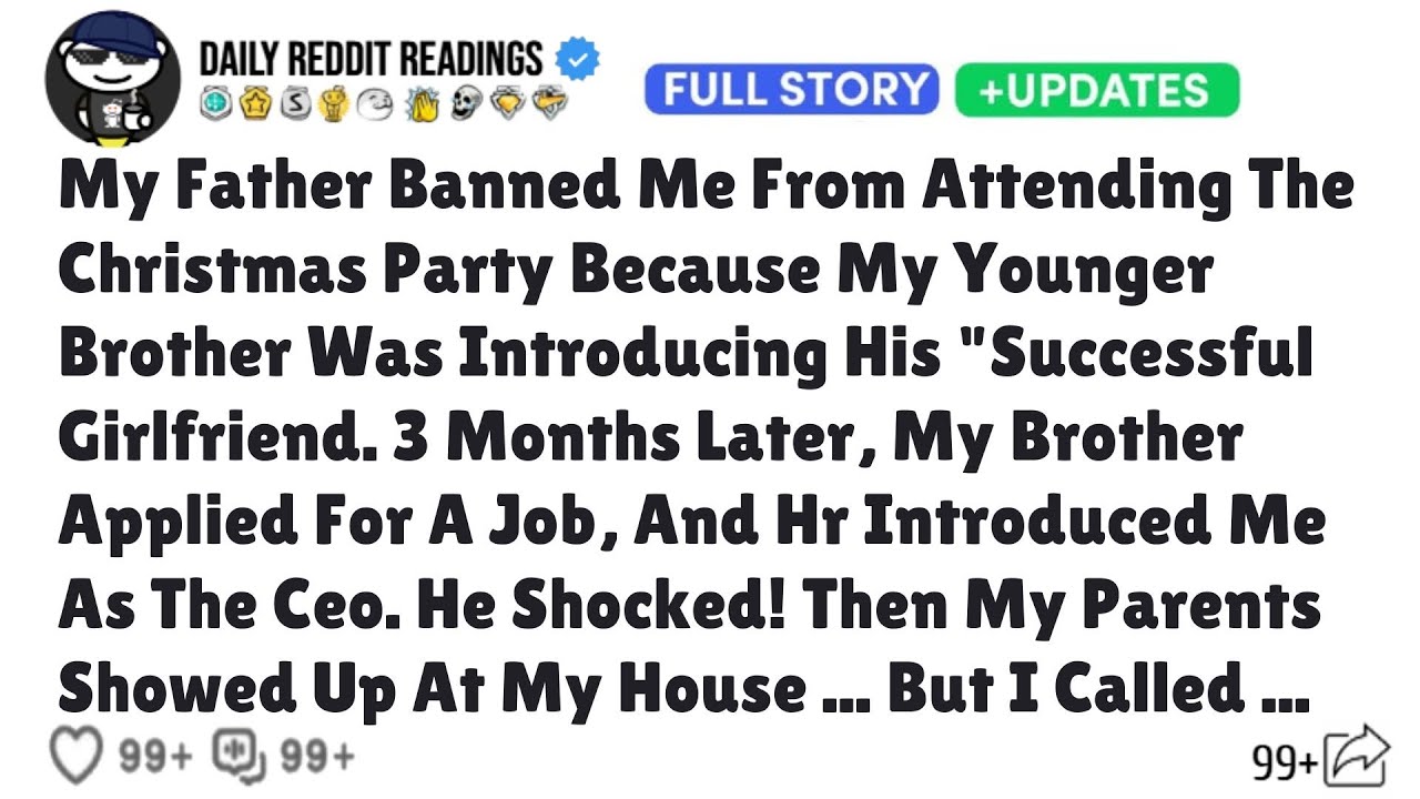 My Father Banned Me From Attending The Christmas Party Because My Younger Brother Was Introducing